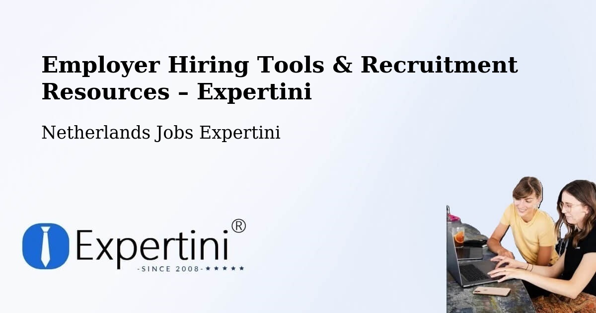 Employer Hiring Tools & Recruitment Resources – Odijk - Odijk, Netherlands Jobs Expertini