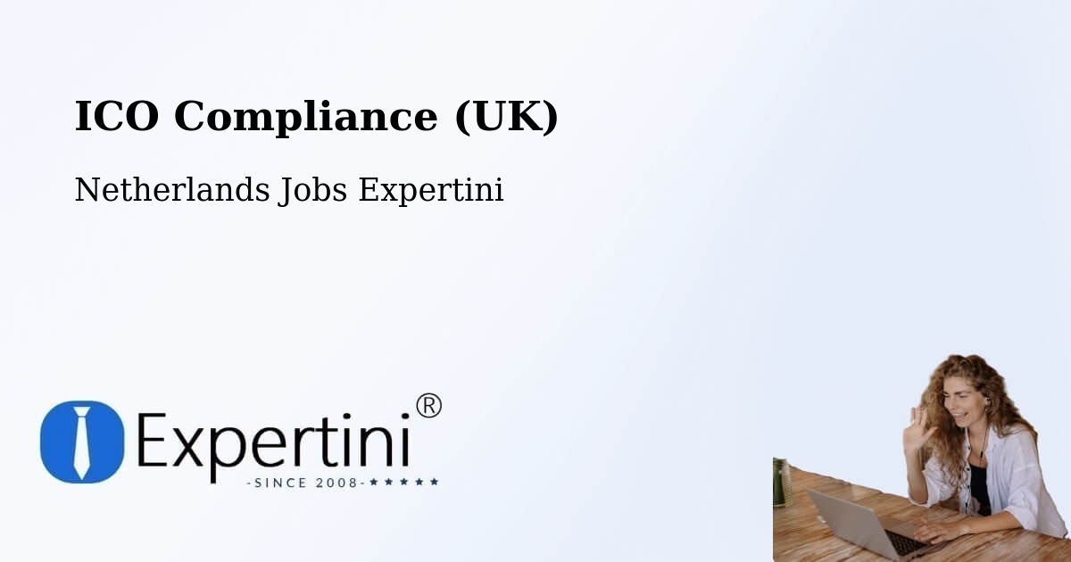 UK Data Protection & ICO Compliance – Odijk - Netherlands Jobs Expertini
